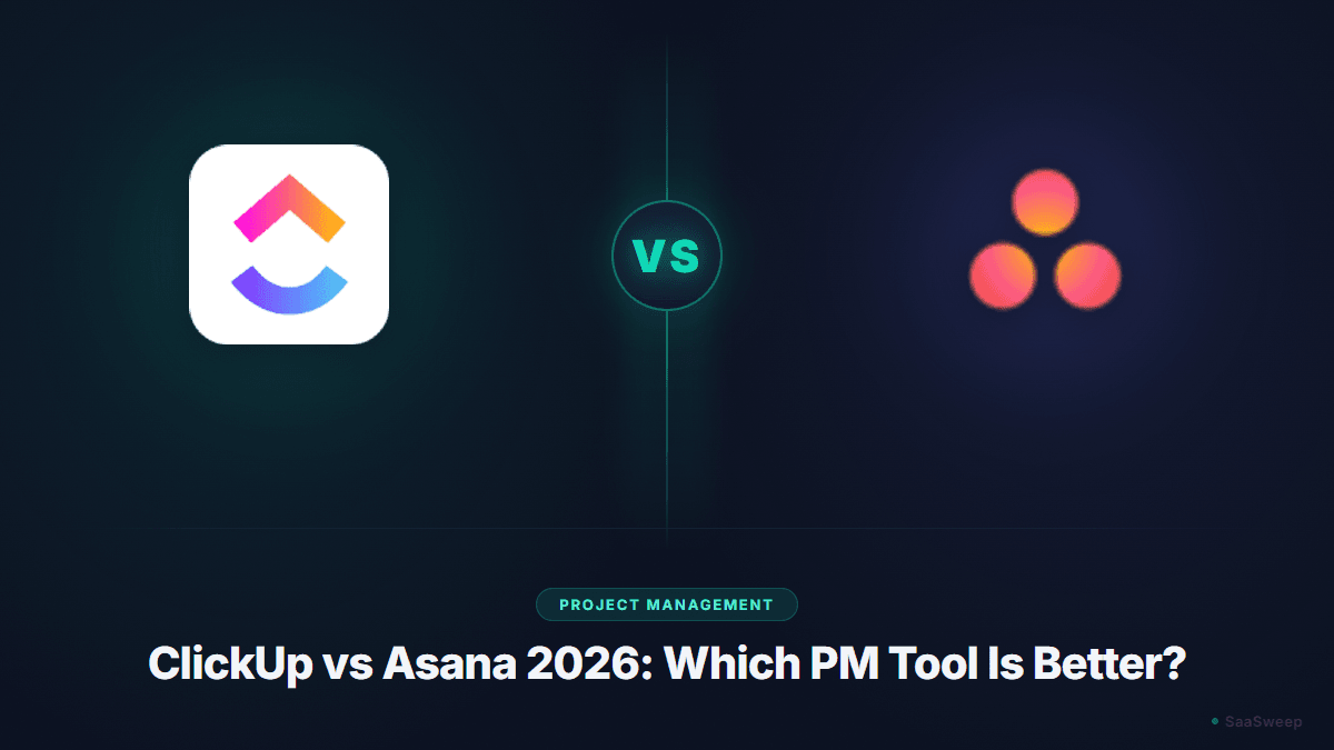 ClickUp vs Asana 2026: Which PM Tool Is Better?